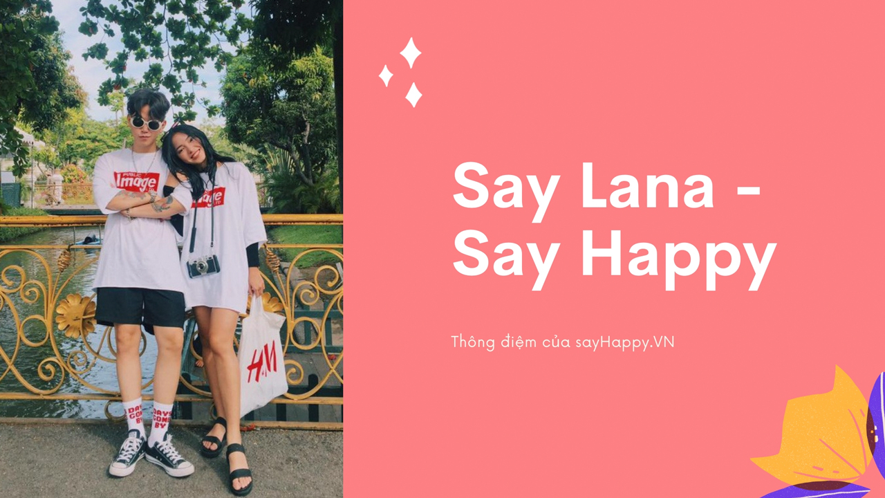Thông điệp Say Lana Say Happy