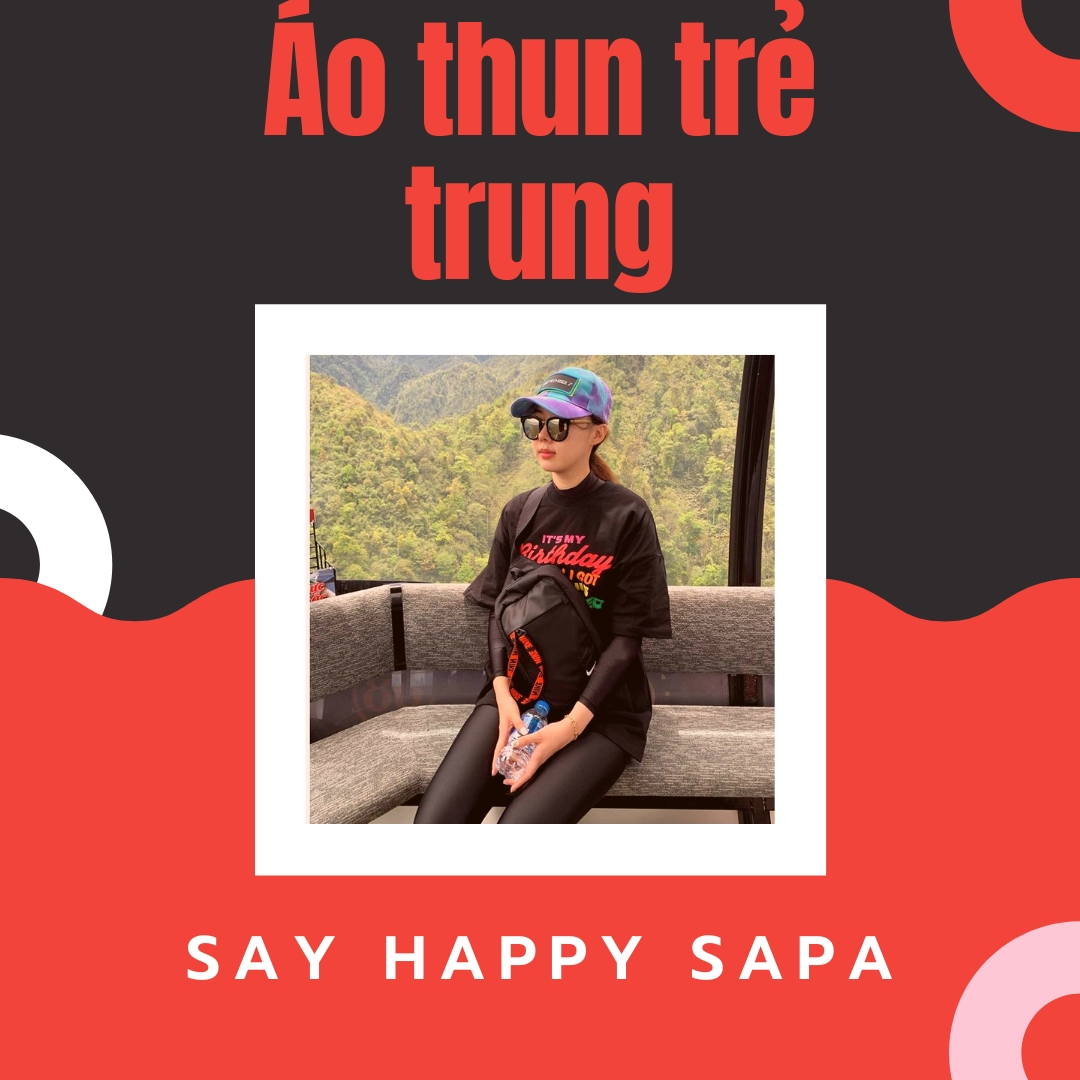 Đi Sapa mặc áo thun Say Happy trẻ trung