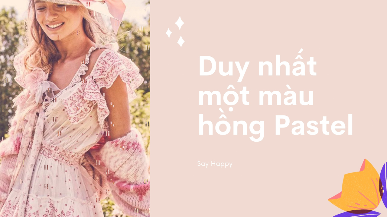 Màu hồng pastel duy nhất