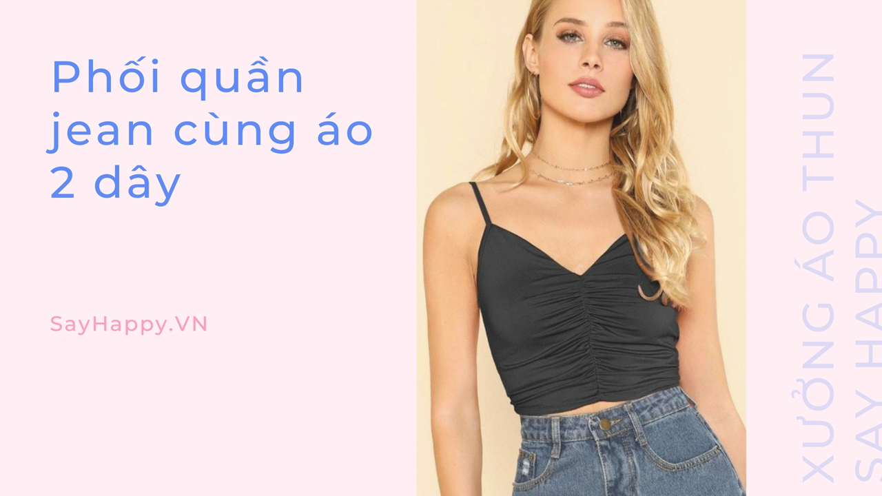 Mix jean và áo 2 dây