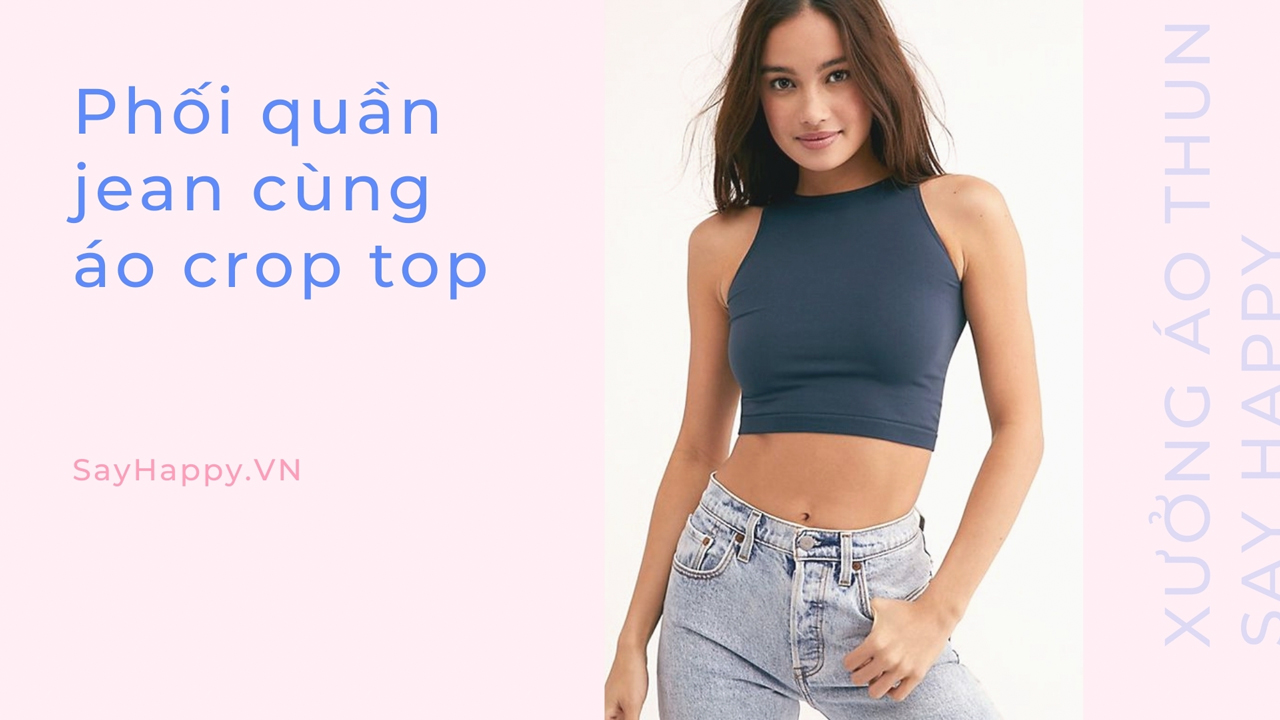 MIx jean và áo crop top