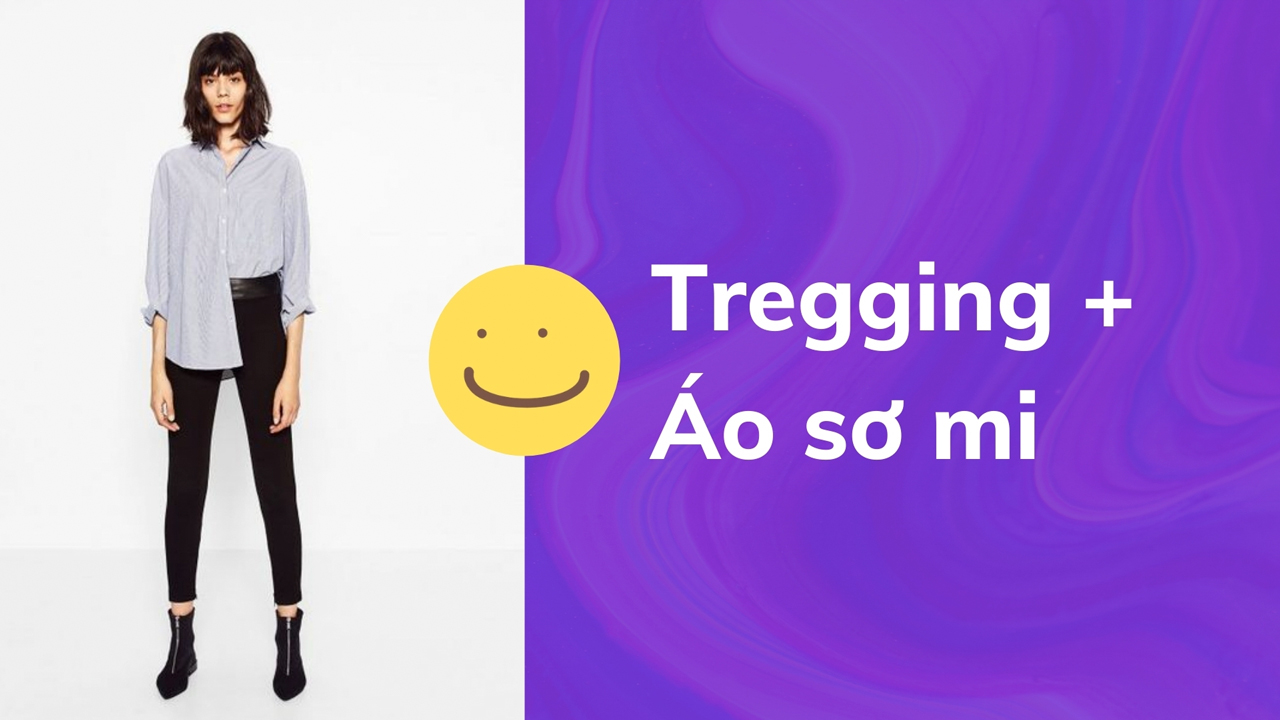 Tregging và áo sơ mi