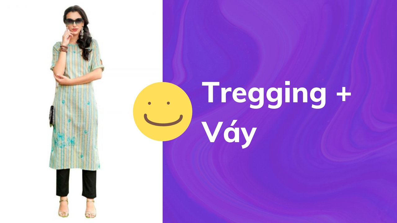 Tregging và váy
